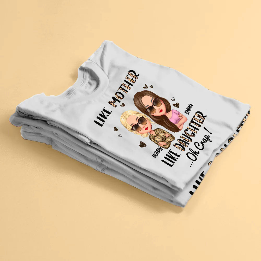 Like Mother Like Daughter Oh Craft Shirt