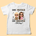 Like Mother Like Daughter Oh Craft Shirt