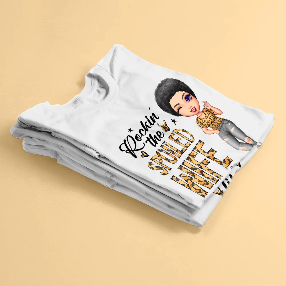 Rocking The Spoiled Wife Life - Personalized Shirt - Anniversary, Valentine's Day, Birthday Gift For Wife, Mom, Mother Lover, Mother's Day - Leopard Woman