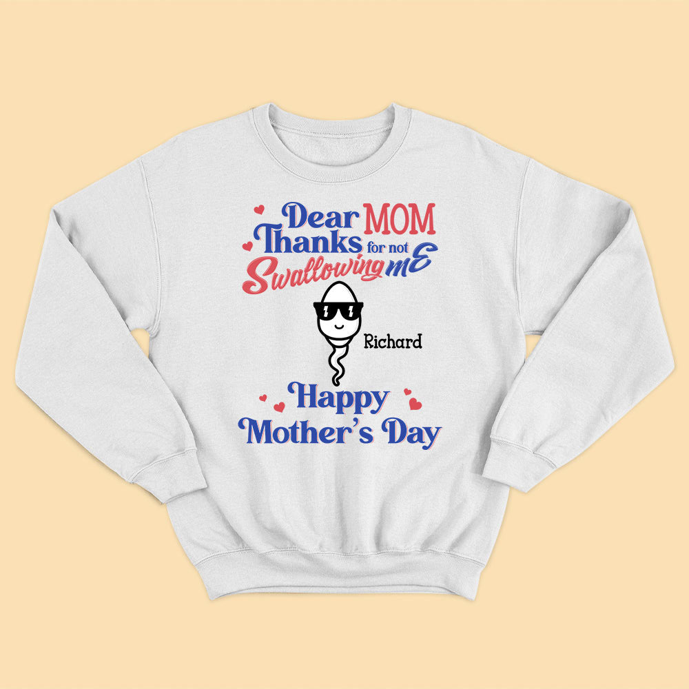 Thanks For Not Swallowing Us Personalized Shirt Mother's Day Funny