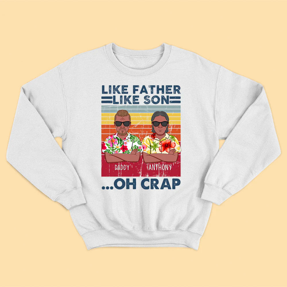 Personalized Shirt For Dad Vintage Like Father Like Son Oh Crap