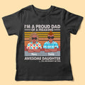 Fathers Day T Shirt I'm A Proud Dad Of A Freaking Awesome Daughter
