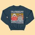 Fathers Day T Shirt I'm A Proud Dad Of A Freaking Awesome Daughter