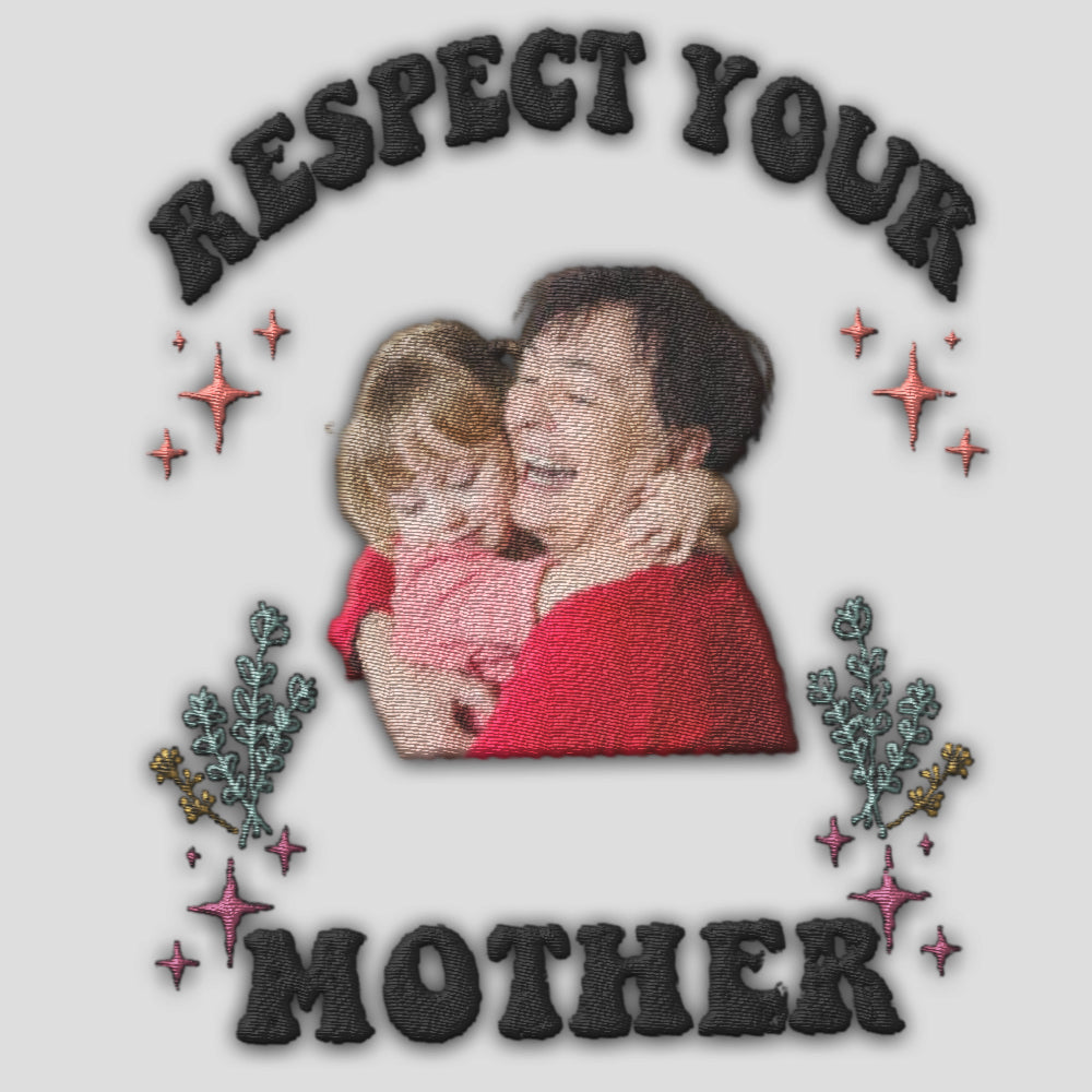 Respect Your Mother - Personalized Embroidered ShirtsRespect Your Mother Custom Embroidered Shirts - Gifts For Mother's day