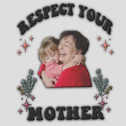 Respect Your Mother Custom Embroidered Shirts - Gifts For Mother's day