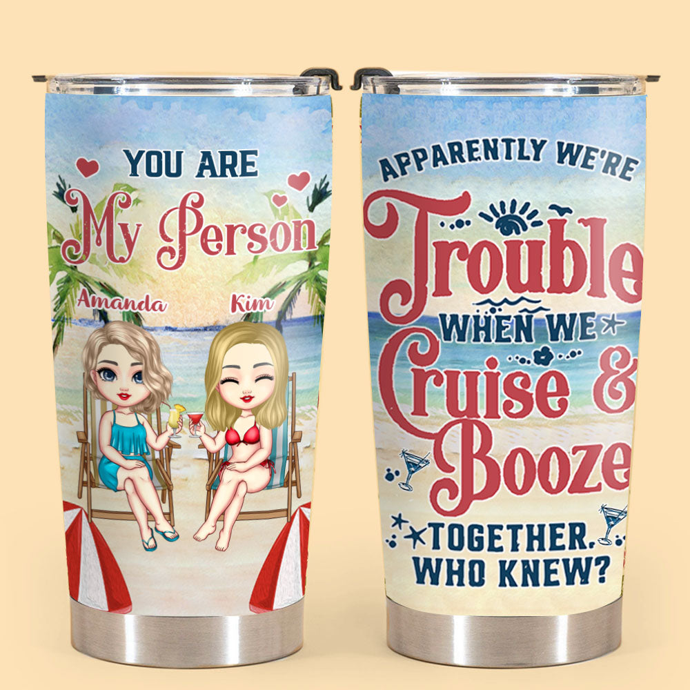 Beach Best Friend Apparently We're Trouble Personalized Tumbler Gift For Bestie