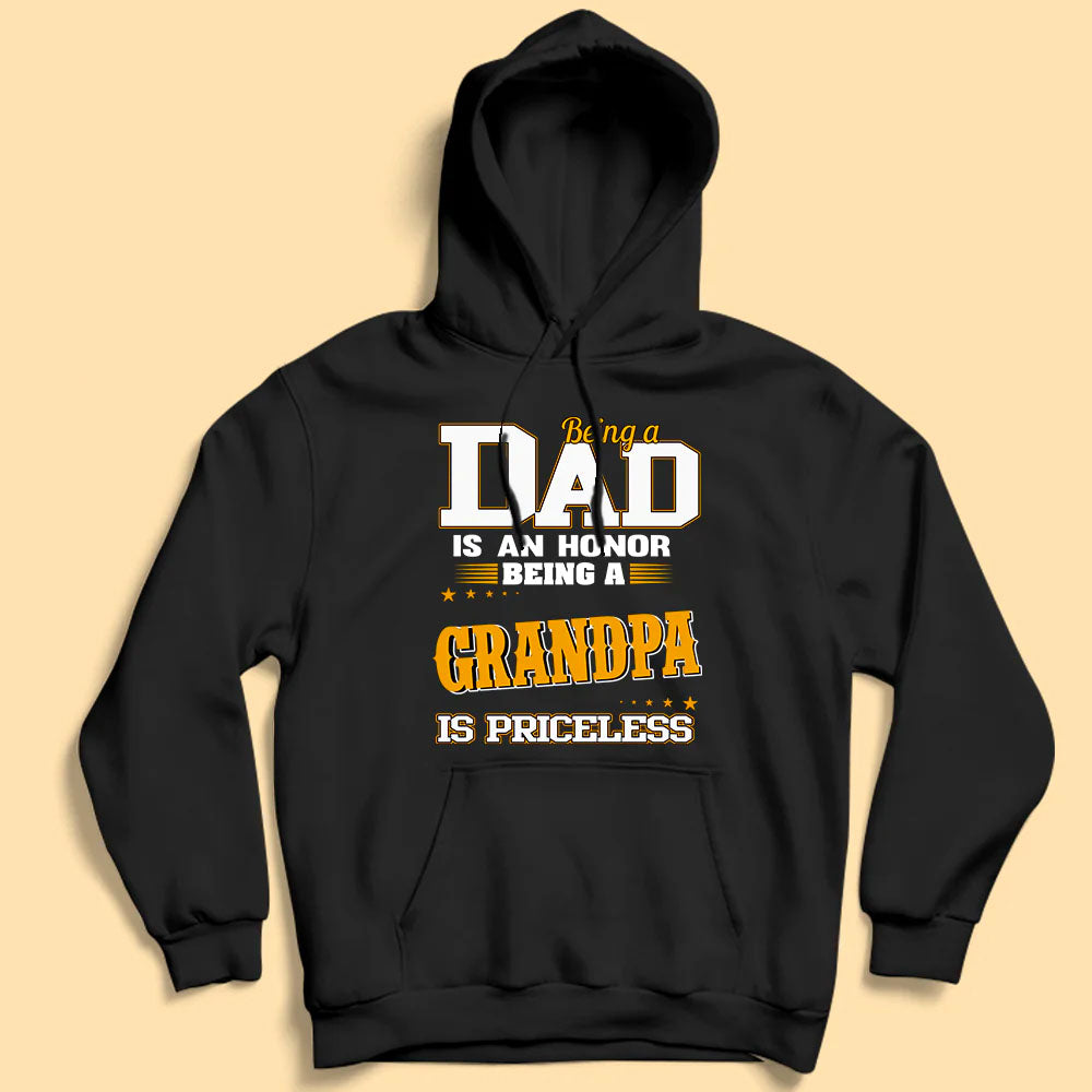 Being A Dad Is An Honor Being A Grandpa Is Priceless Custom Fathers Day Shirts