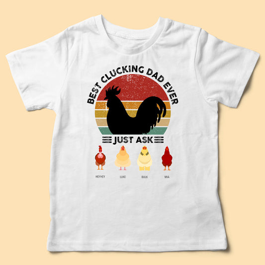 Best Chicken Dad Ever Just Ask Fathers Day Shirt