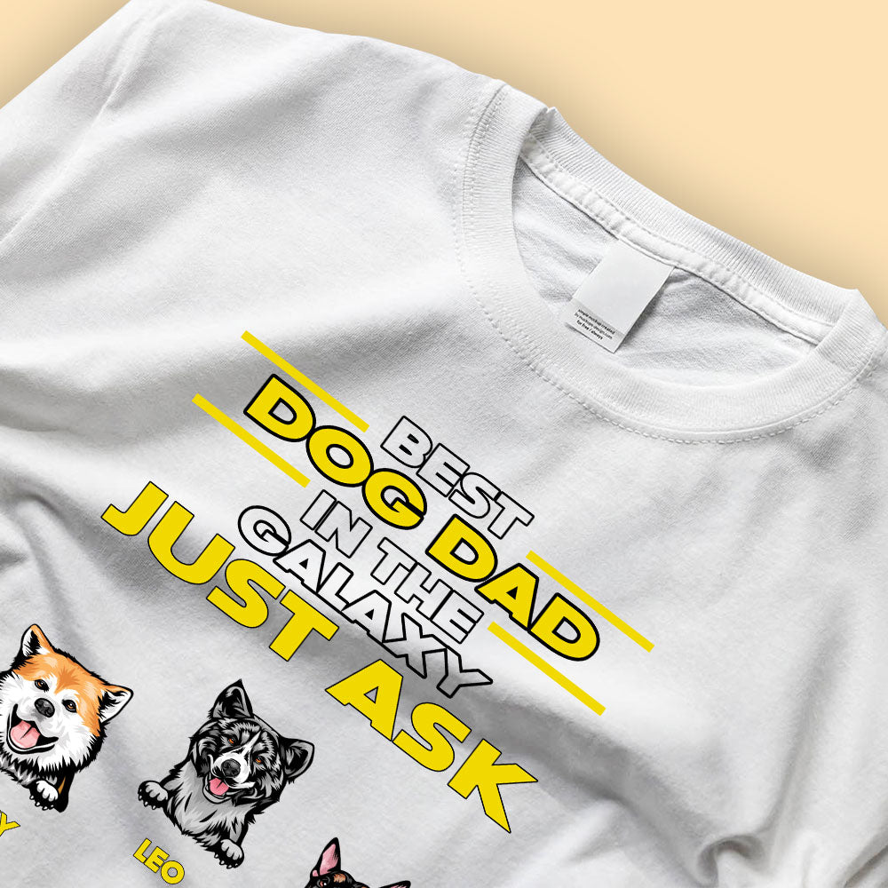 Best Dog Dad In The Galaxy Just Ask Father’s Day Shirts