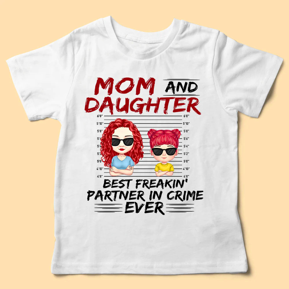 Best Freakin Partners In Crime - Personalized Shirt - Mother's Day Gift