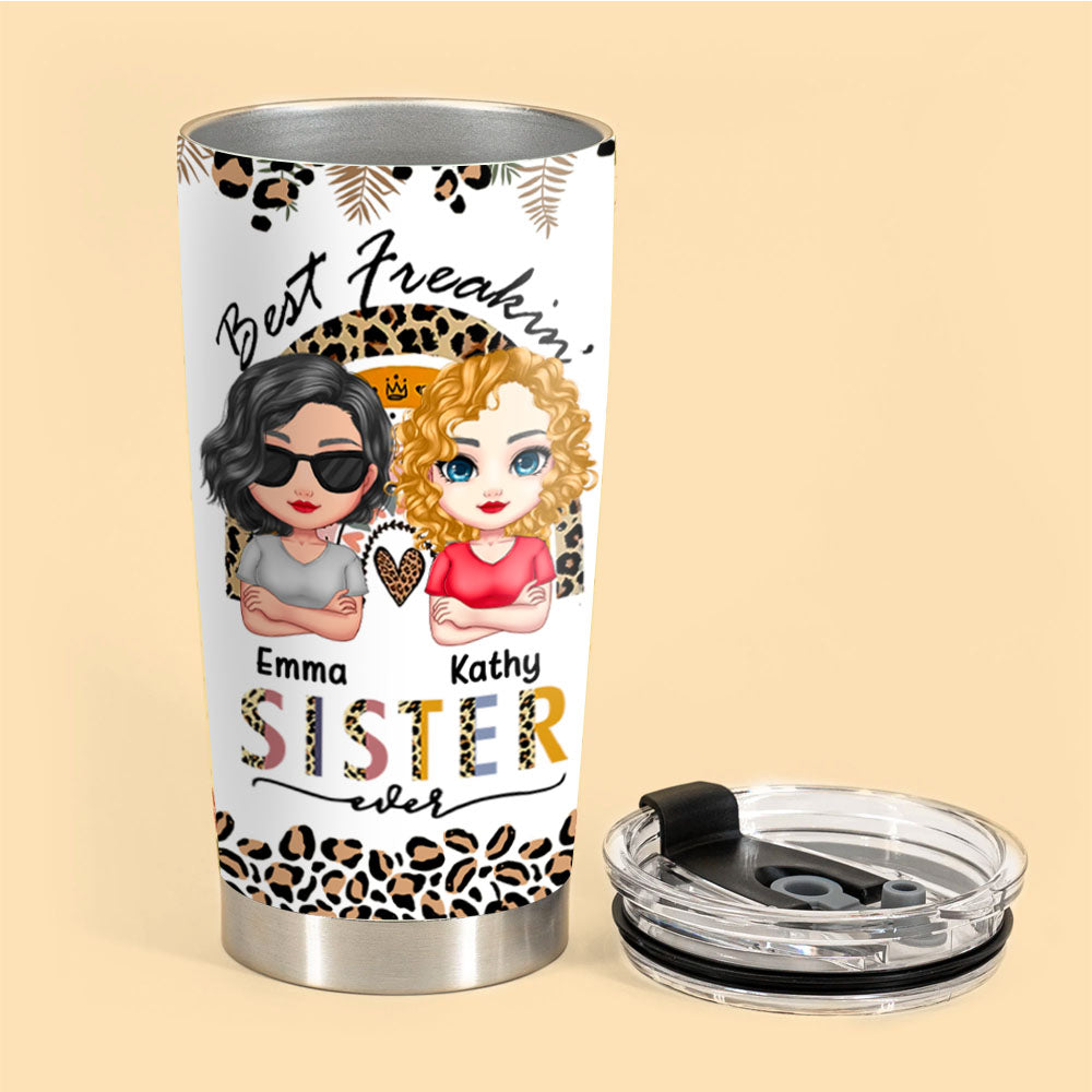 Best Freakin' Sister Ever Side By Side Personalized Tumbler Gift For Bestie