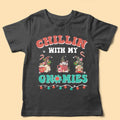 Chillin With My Gnomies Personalised Christmas T Shirts