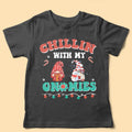 Chillin With My Gnomies Personalised Christmas T Shirts