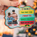 Christmas Couple I Want To Annoy For The Rest Of My Life - Personalized Ornament