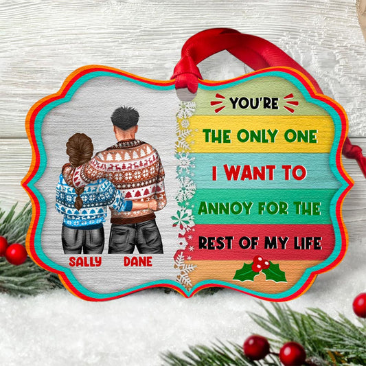 Christmas Couple I Want To Annoy For The Rest Of My Life - Personalized Ornament