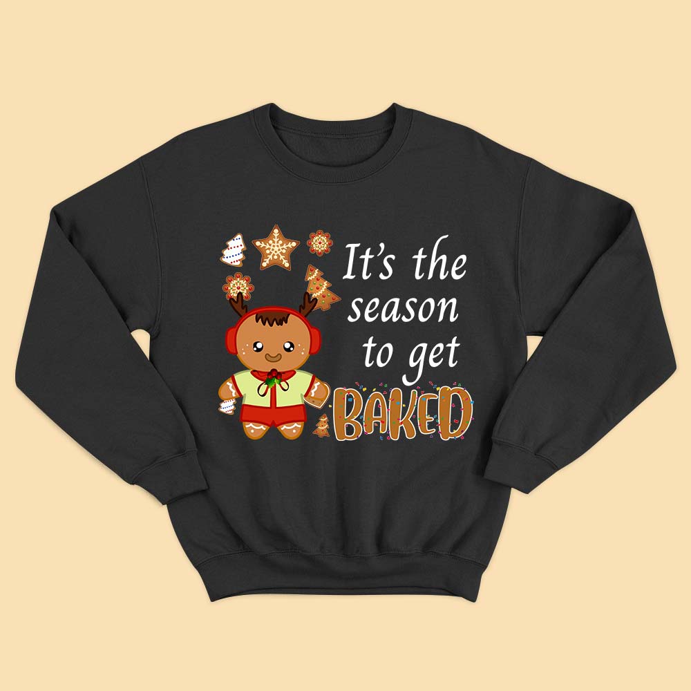 Christmas Shirt It's The Season To Get Baked Personalized Gingerbread