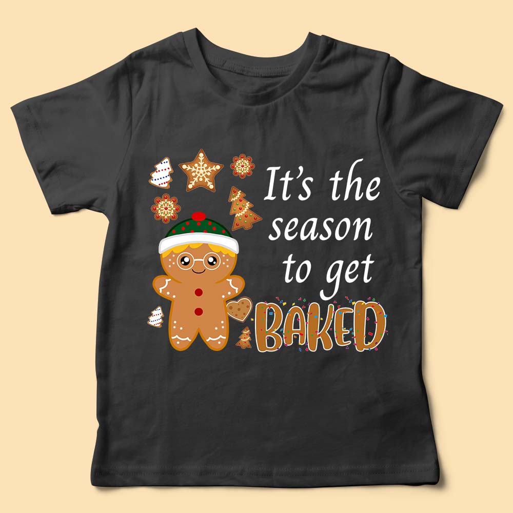 Christmas Shirt It's The Season To Get Baked Personalized Gingerbread