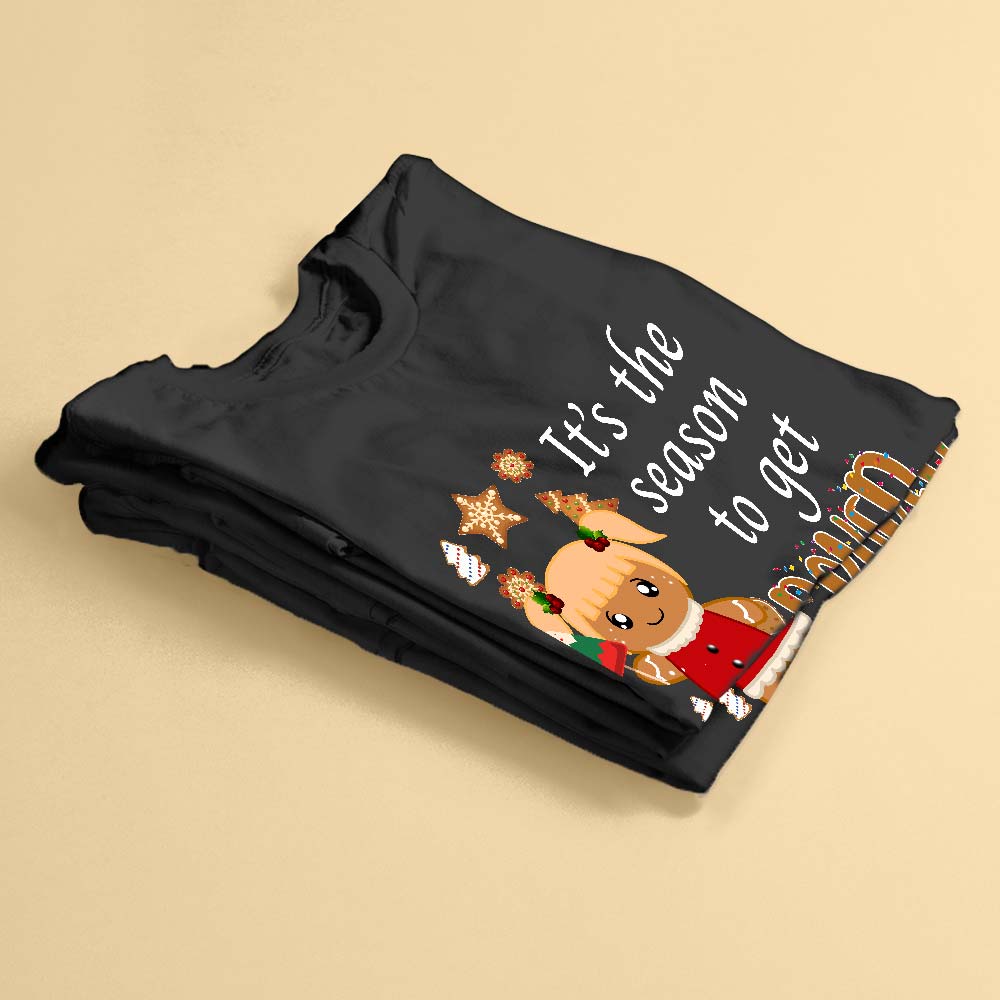 Christmas Shirt It's The Season To Get Baked Personalized Gingerbread