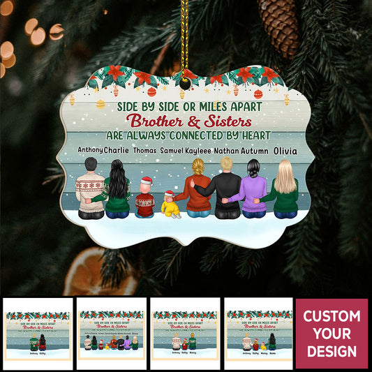 Custom Christmas Ornaments Brothers & Sisters Are Always Connected By Heart
