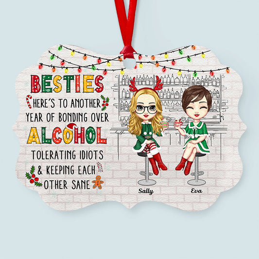Custom Christmas Ornaments Here's To Another Year Of Bonding Over Alcohol Christmas Best Friend