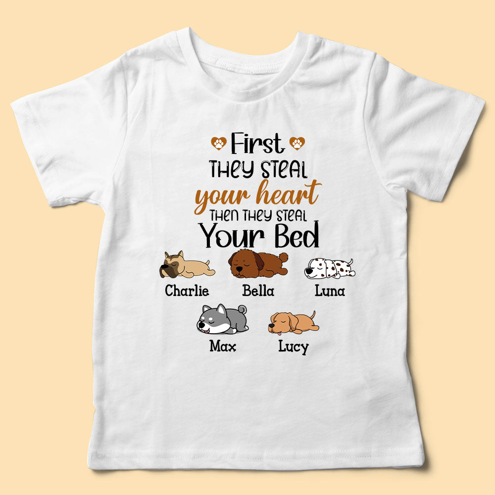 Custom Dog Shirts First They Steal Your Heart Then They Steal Your Bed