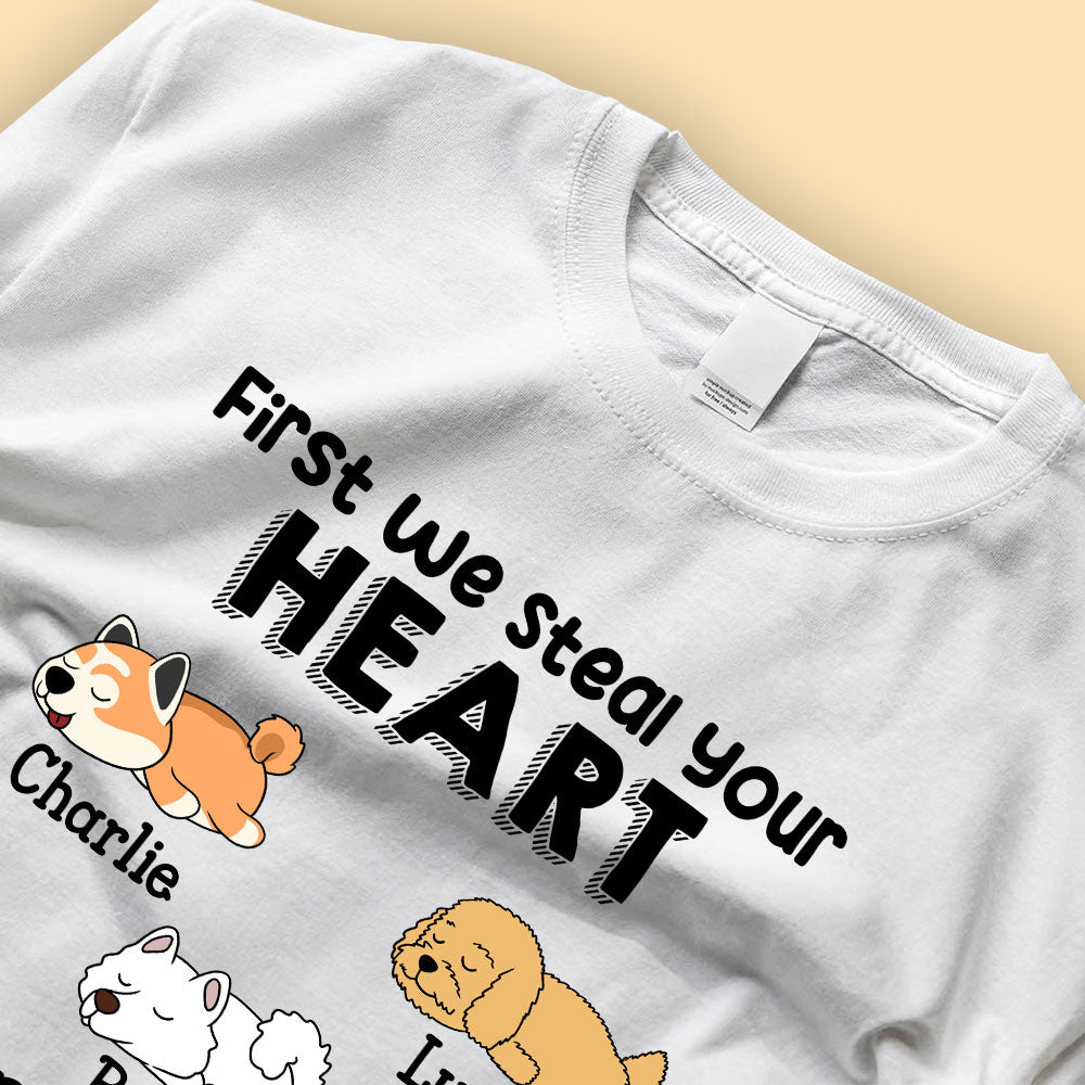 Custom Dog Shirts First We Steal Your Heart Then We Steal Your Bed