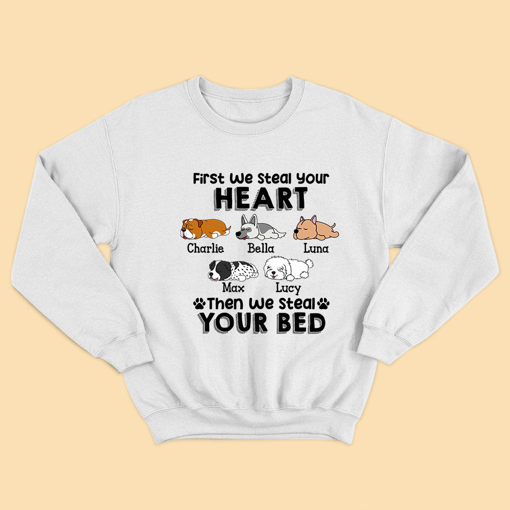 Custom Dog Shirts First We Steal Your Heart Then We Steal Your Bed