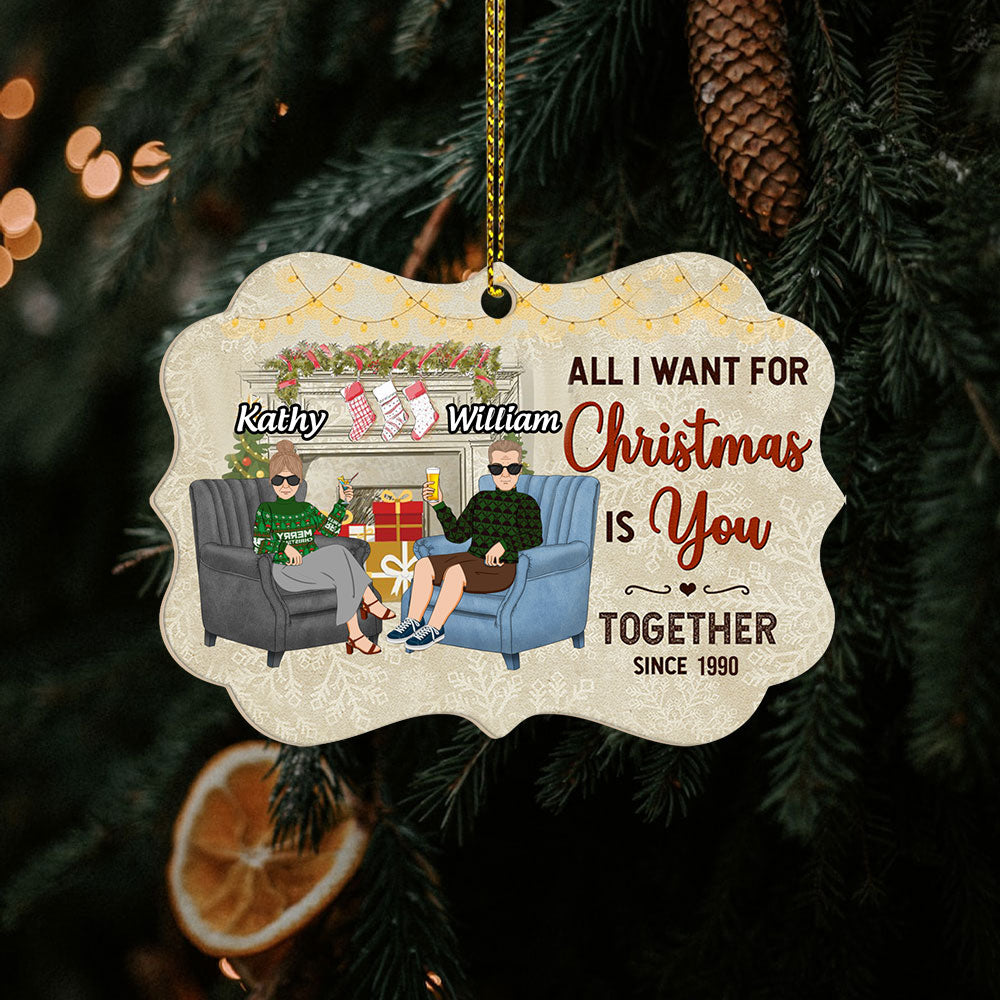 Custom Ornaments All I Want For Christmas Is You Together Since