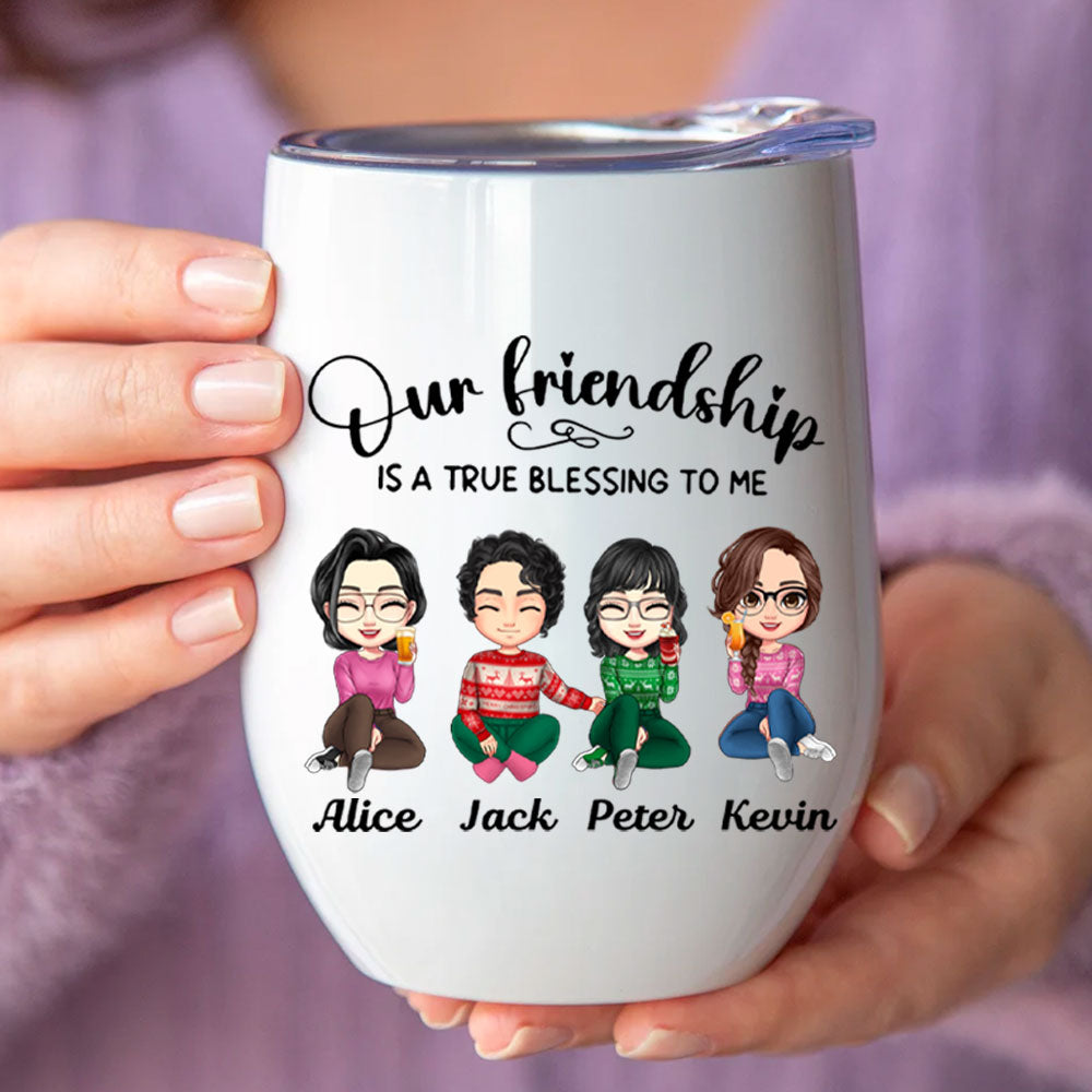 Custom Wine Tumbler Our Friendship Is A True Blessing To Me