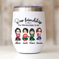 Custom Wine Tumbler Our Friendship Is A True Blessing To Me