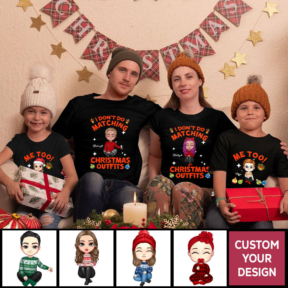 Customize Christmas Sweaters I Don't Do Matching Christmas Outfit