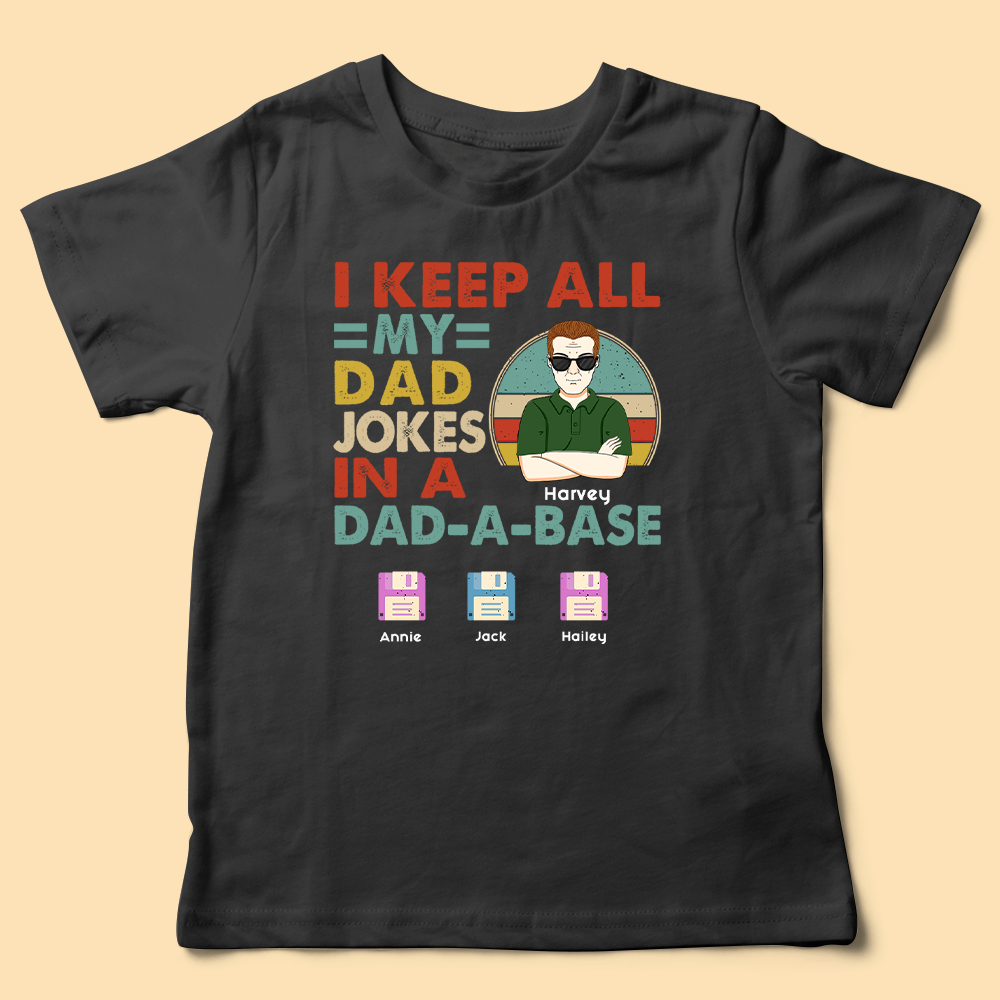 Dad Jokes In A Dad-A-Base Custom Fathers Day Shirts