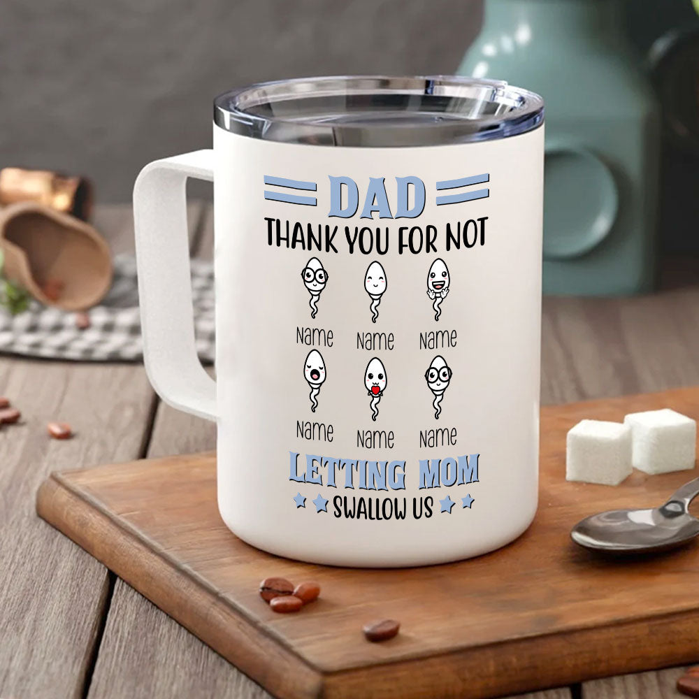 Dad Thank You For Not Letting Mom Swallow Us Personalized Coffee Mugs Fathers Day