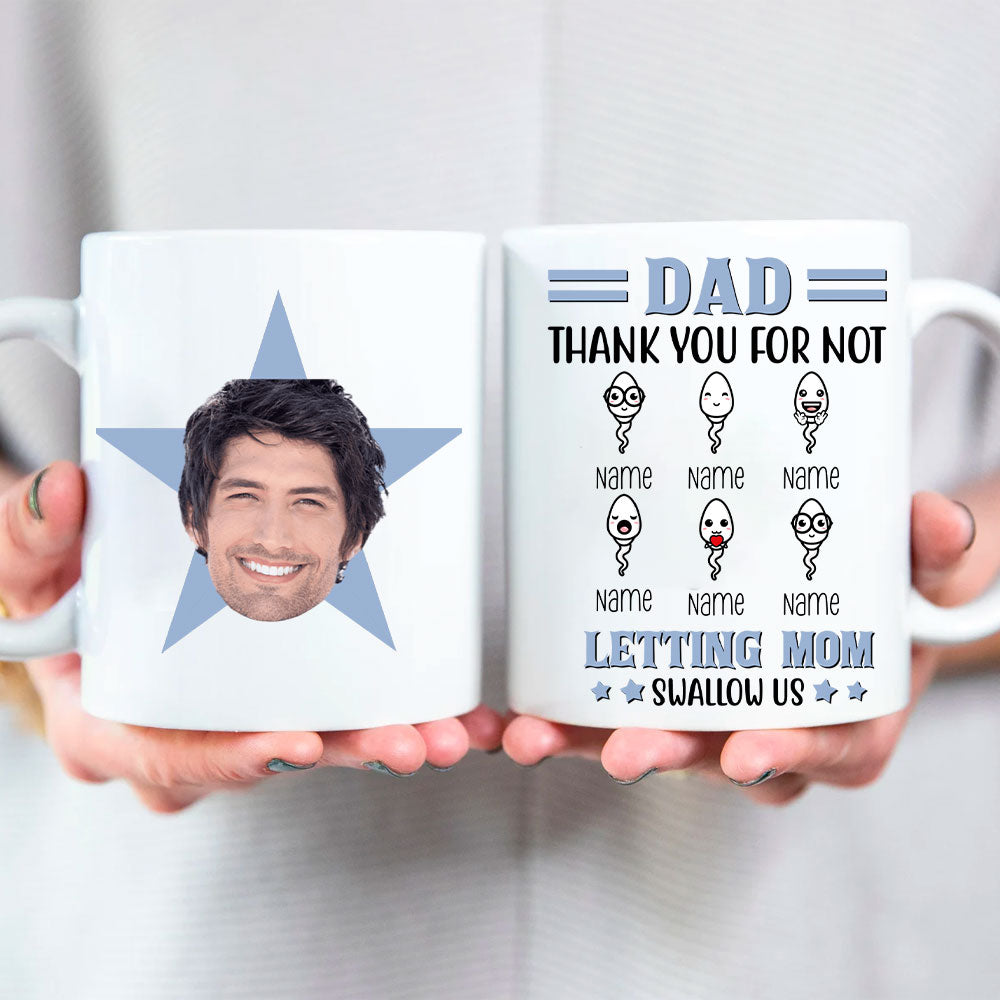 Dad Thank You For Not Letting Mom Swallow Us Personalized Coffee Mugs Fathers Day