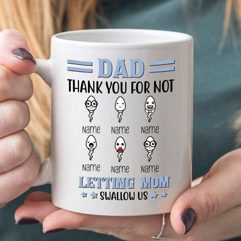 Dad Thank You For Not Letting Mom Swallow Us Personalized Coffee Mugs Fathers Day