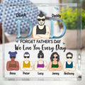 Dear Dad Forget Father's Day We Love You Every Day Father's Day Plaque