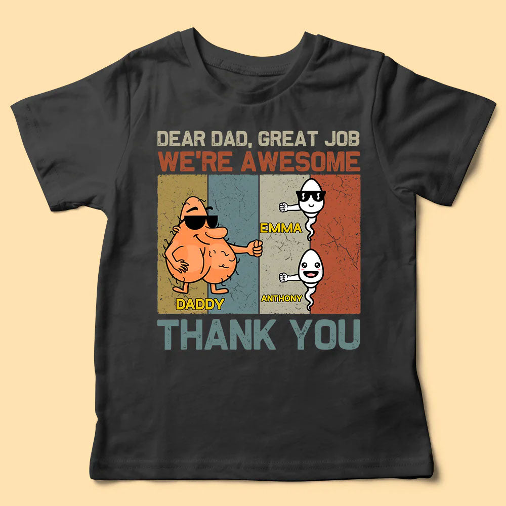 Dear Dad Great Job We're Awesome Thank You Fathers Day T Shirt