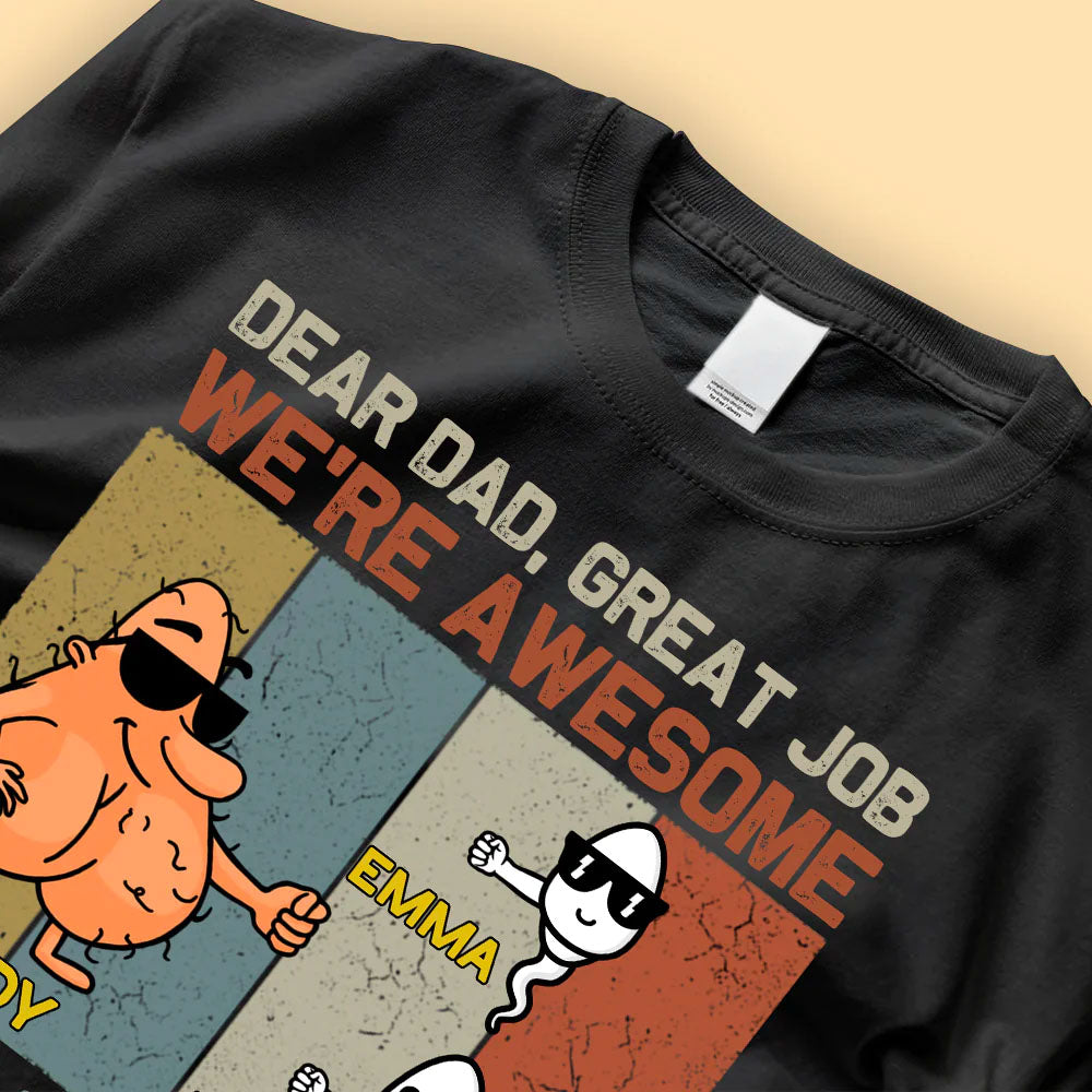 Dear Dad Great Job We're Awesome Thank You Fathers Day T Shirt