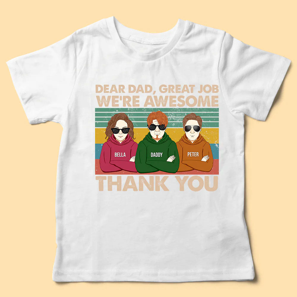 Dear Dad, Great Job We're Awesome Thank You Personalized Fathers Day T Shirt