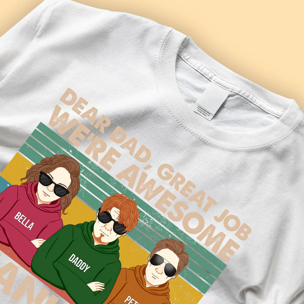 Dear Dad, Great Job We're Awesome Thank You Personalized Fathers Day T Shirt