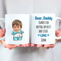 (Photo Inserted) Dear Dad, Thanks For Wiping My Butt And Stuff Dad Coffee Mug