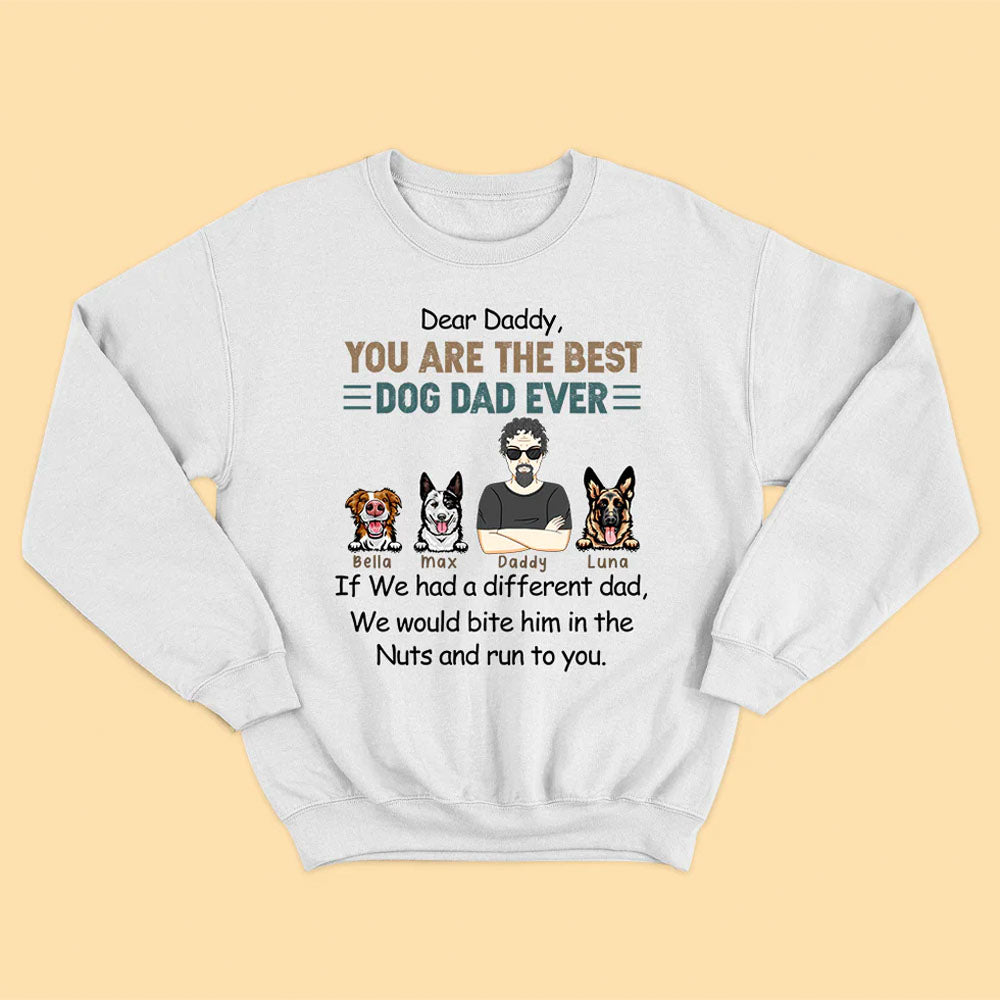 Dear Daddy You Are The Best Dog Dad Ever Personalized Shirt - Gifts For Dad