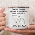 Father Daughter Distance Gift Personalized Mugs