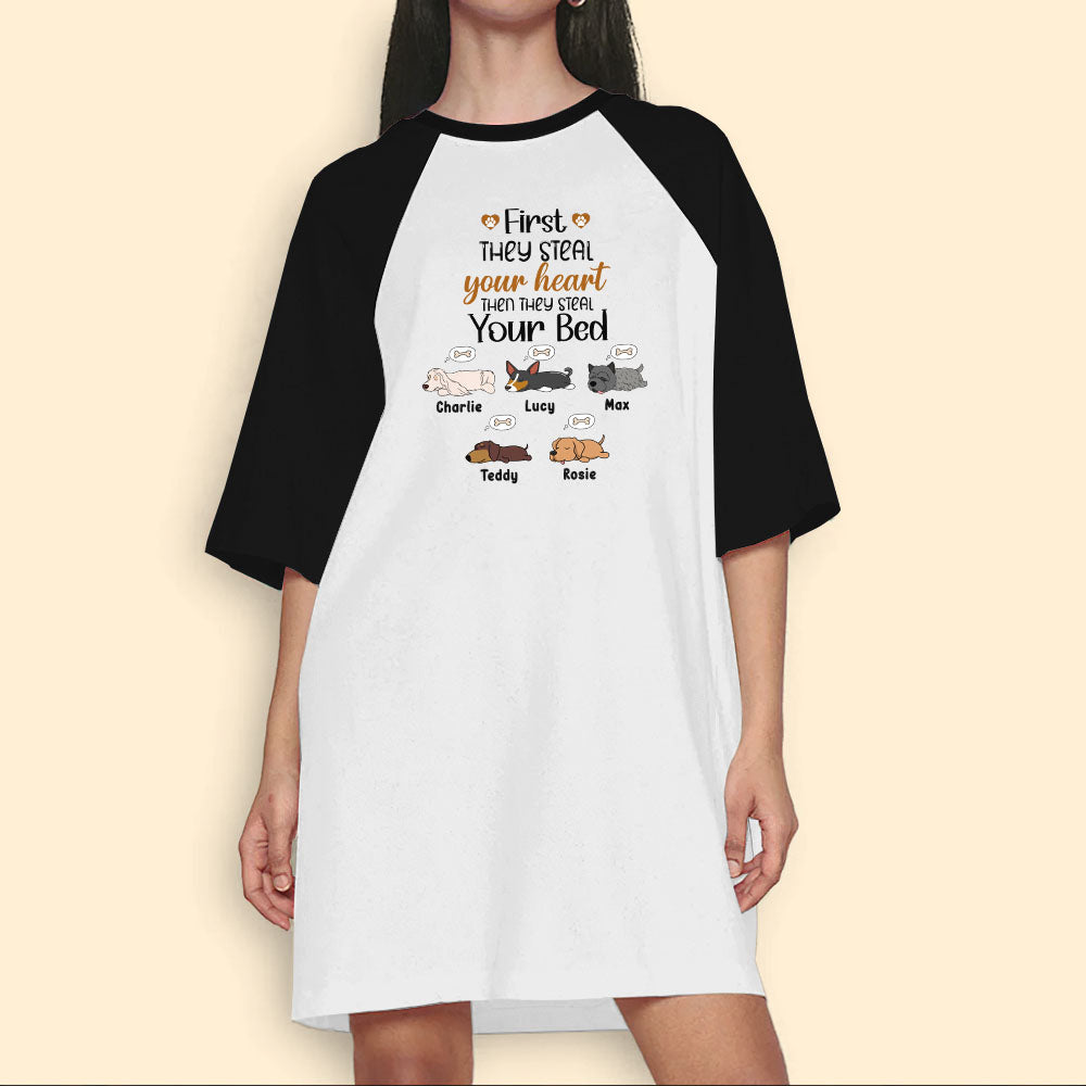 First They Steal Your Heart Then They Steal Your Bed & Sofa Custom Dog Night Gown For Woman