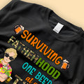 Funny Father's Day Shirt Surviving Fatherhood T Shirt One Beer At A Time