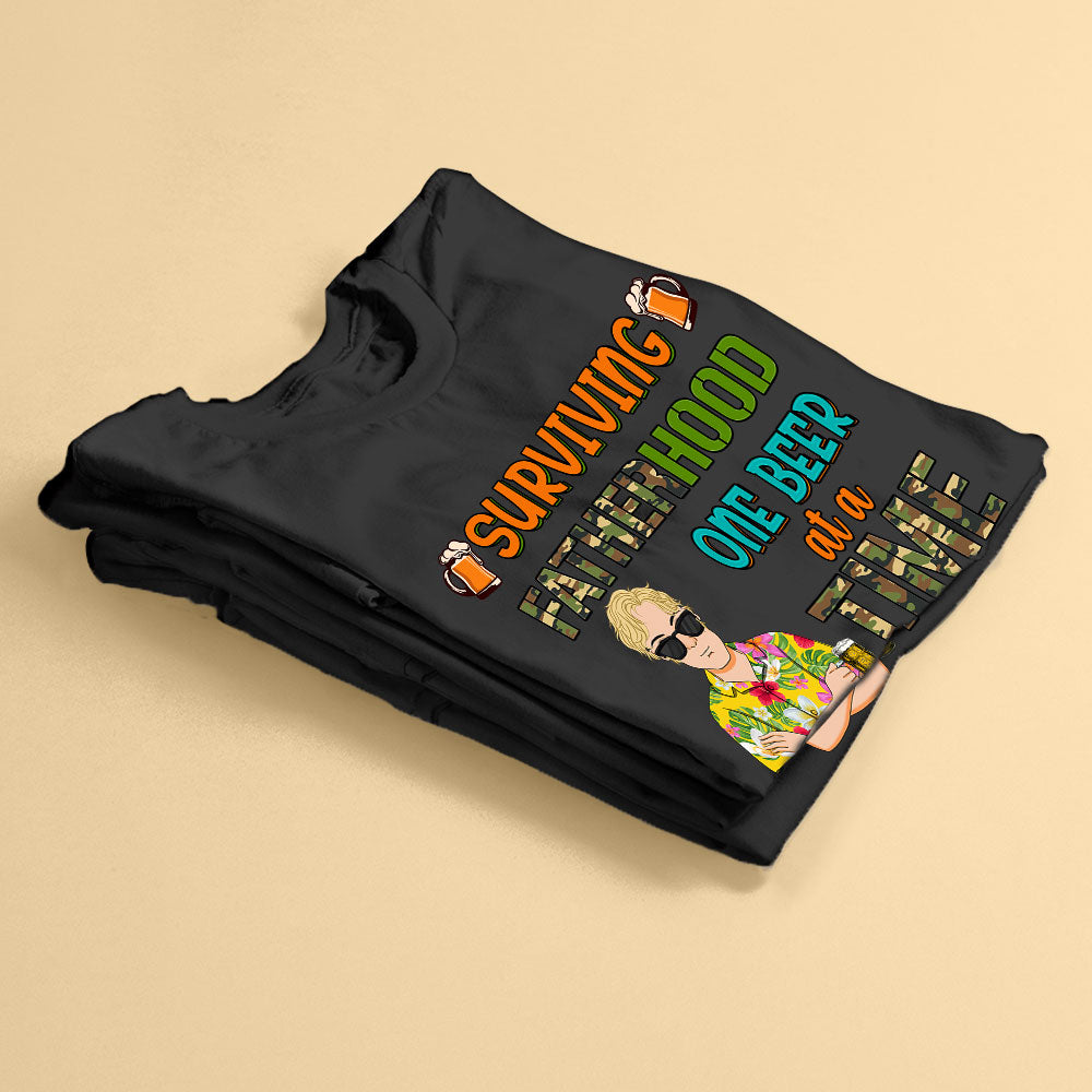 Funny Father's Day Shirt Surviving Fatherhood T Shirt One Beer At A Time