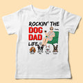 Gifts For Father’s Day Rocking The Dog Dad Life Personalized Shirt