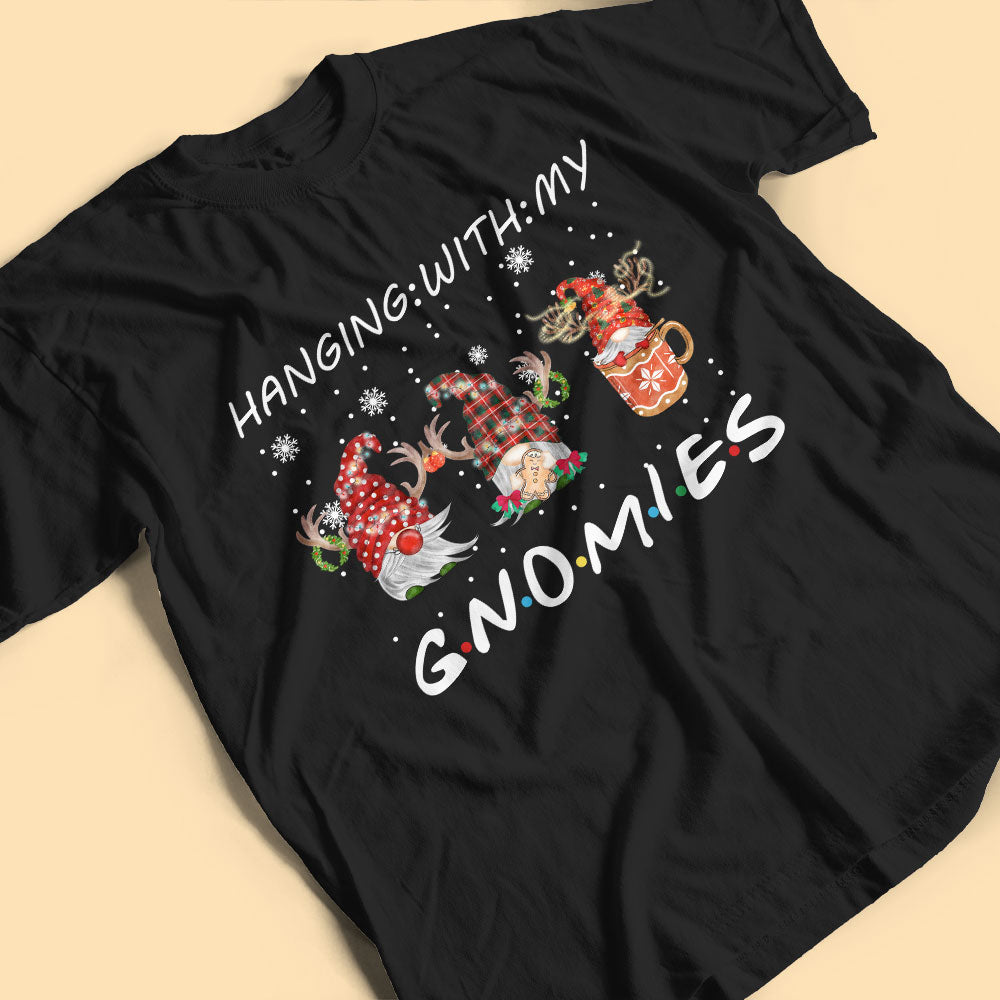 Hanging With My Gnomies Custom Christmas Shirts