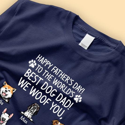 Happy Father's Day To The World's Best Dog Dad Personalized Shirt