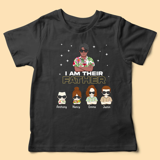 I Am Their Father Personalized Fathers Day Shirts